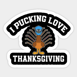 Thanksgiving Hockey I Pucking Love Thanksgiving Turkey Ice Hockey Sticker